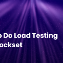 The right way to Do Load Testing with Rockset